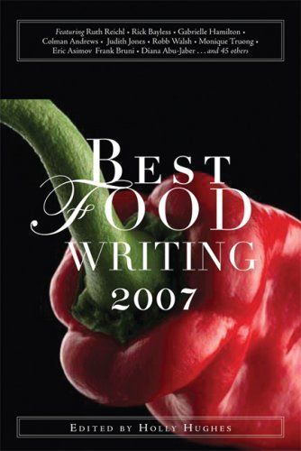 Best Food Writing 2007 (Best Food Writing)