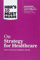 HBR's 10 Must Reads on Strategy for Healthcare