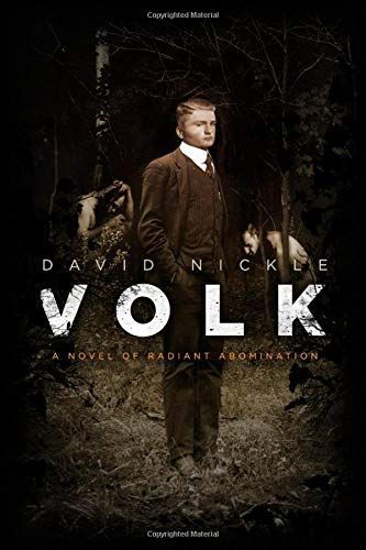 Volk: A Novel of Radiant Abomination (The Book of the Juke Series)