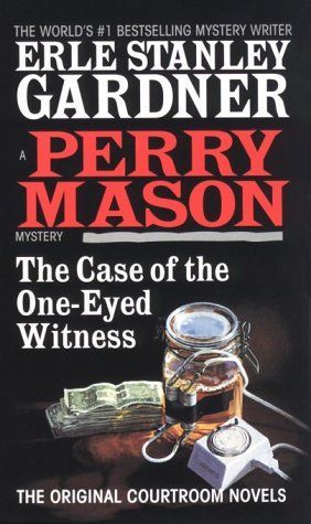 The Case of the One-Eyed Witness (Perry Mason Mysteries (Fawcett Books))