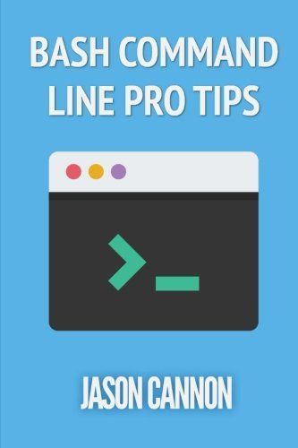 Bash Command Line Pro Tips