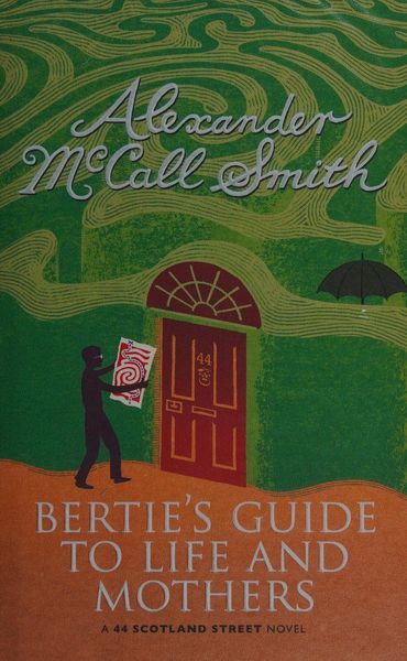 Bertie's Guide to Life and Mothers