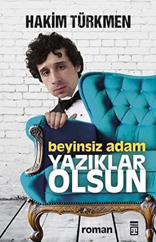 Beyinsiz Adam Yaziklar Olsun