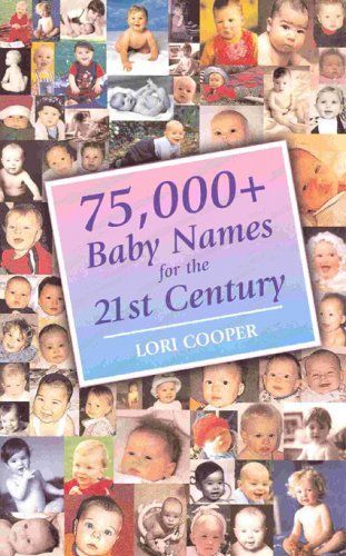 75,000+ Baby Names for the 21st Century