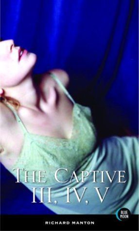 The Captive III, IV, V