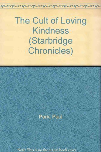 The Cult of Loving Kindness (Starbridge Chronicles)