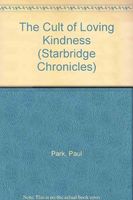 The Cult of Loving Kindness (Starbridge Chronicles)