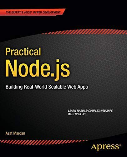 Practical Node.js: Building Real-World Scalable Web Apps