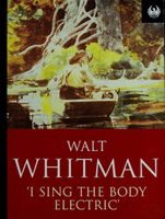 I Sing the Body Electric