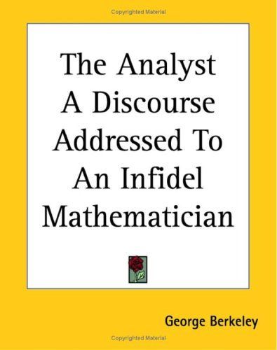 The Analyst A Discourse Addressed To An Infidel Mathematician