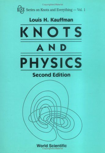 Knots and Physics (Series on Knots and Everything, Vol 1)