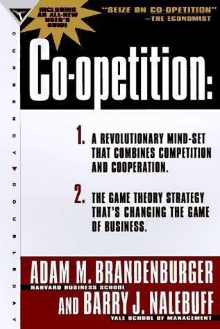 Co-Opetition : A Revolution Mindset That Combines Competition and Cooperation 