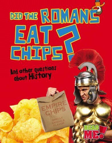 Did the Romans Eat Chips?