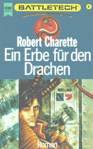Ein Erbe für den Drachen. Battletech 09.