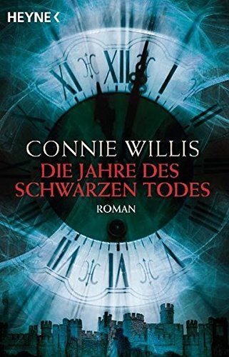 Die Jahre des schwarzen Todes: Roman