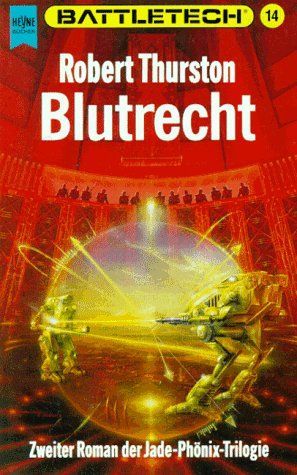 Blutrecht. Battletech 14. Jade- Phönix- Trilogie 2.