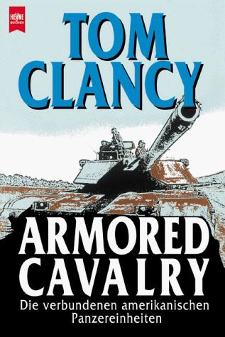 Armored Cavalry. Die verbundenen amerikanischen Panzereinheiten.