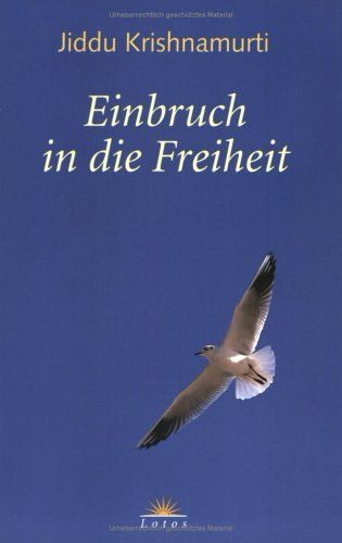 Einbruch in die Freiheit.