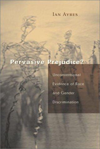 Pervasive Prejudice?