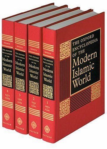 The Oxford Encyclopedia of the Modern Islamic World