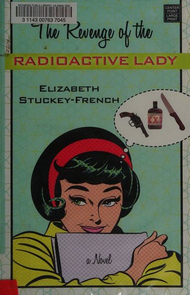 The revenge of the radioactive lady