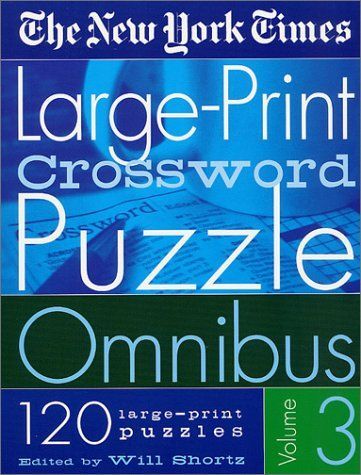 The New York Times Large-Print Crossword Puzzle Omnibus Volume 3