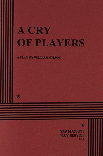 A Cry of Players: A Play