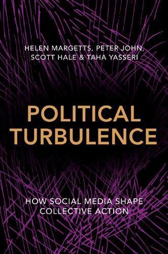 Political Turbulence: How Social Media Shape Collective Action