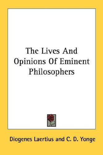 The Lives And Opinions Of Eminent Philosophers