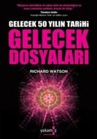 Gelecek 50 Yilin Tarihi - Gelecek Dosyalari