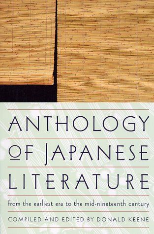 Anthology of Japanese Literature: From the Earliest Era to the Mid-Nineteenth Century (UNESCO Collection of Representative Works: European)
