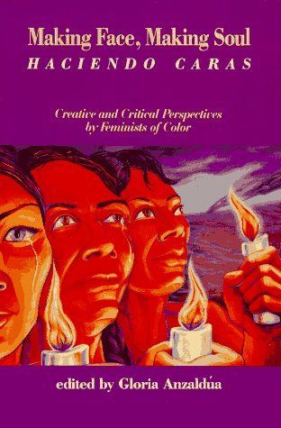 Making Face, Making Soul/Haciendo Caras