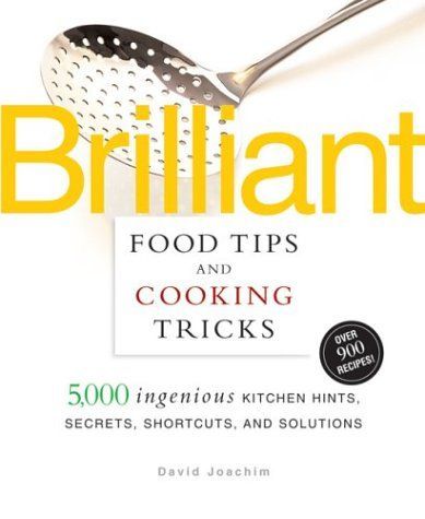 Brilliant Food Tips and Cooking Tricks