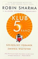 Klub 5 rano. Szczesliwy poranek zmienia wszystko