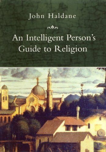 An Intelligent Person's Guide to Religion