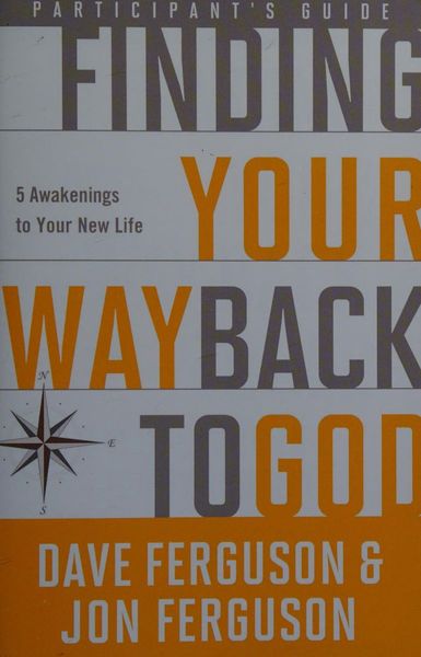 Finding Your Way Back to God Participant's Guide