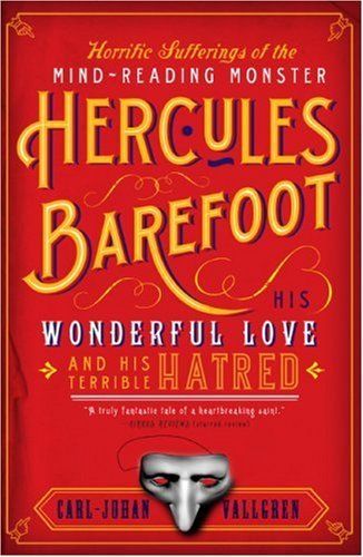 Horrific Sufferings of the Mind-Reading Monster Hercules Barefoot