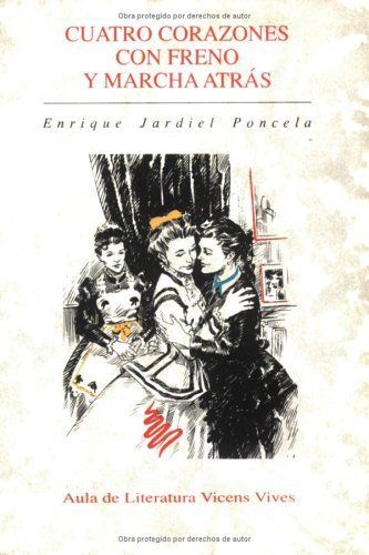 Cuatro Corazones con Freno y Marcha Atras/ Four Hearts with Brakes and March in the Back (Aula de Literatura)