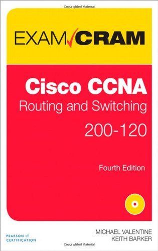 Cisco CCNA Routing and Switching 200-120 Exam Cram