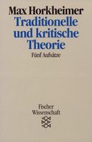 Traditionelle und kritische Theorie