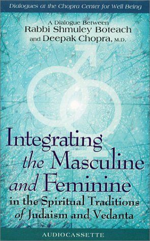 Integrating The Masculine And Feminine In The Spiritual Traditions Of Judaism and Vedanta