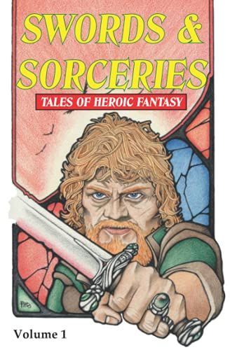 Swords & Sorceries : Tales of Heroic Fantasy