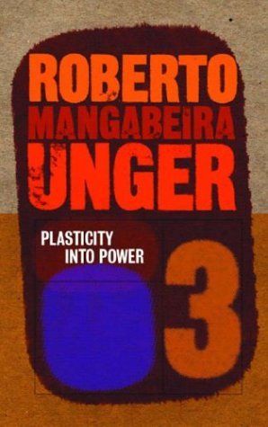 Plasticity Into Power (Politics, Volume 3)