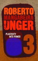Plasticity Into Power (Politics, Volume 3)