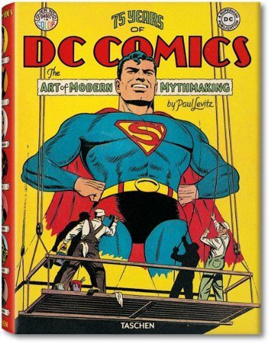75 Years Of DC Comics: The Art Of Modern Mythmaking
