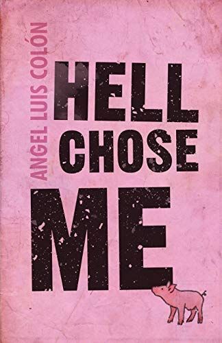 Hell Chose Me