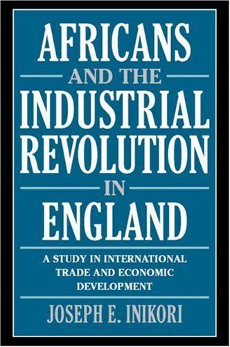 Africans and the Industrial Revolution in England