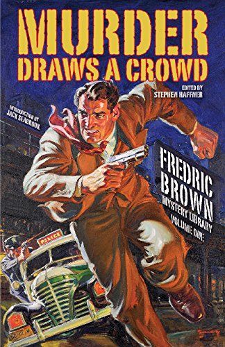 Murder Draws a Crowd: Fredric Brown Mystery Library, Volume One