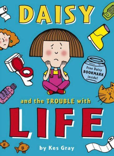 Daisy and the Trouble with Life (Daisy Books)