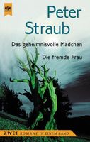 Das geheimnisvolle Mädchen / Die fremde Frau. Zwei Romane in einem Band.